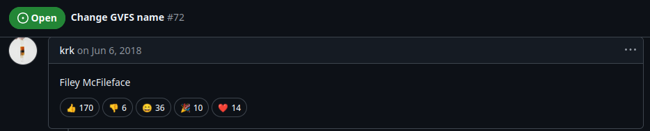 Screenshot of link in post body. Transcription: Github open issue indicator. Issue title "Change GVFS name". Issue number 72. \n krk on Jun 6, 2018 \n Filey McFileface \n 170 thumbs-up, 6 thumbs-down, 36 laugh, 10 party-popper, 14 heart
