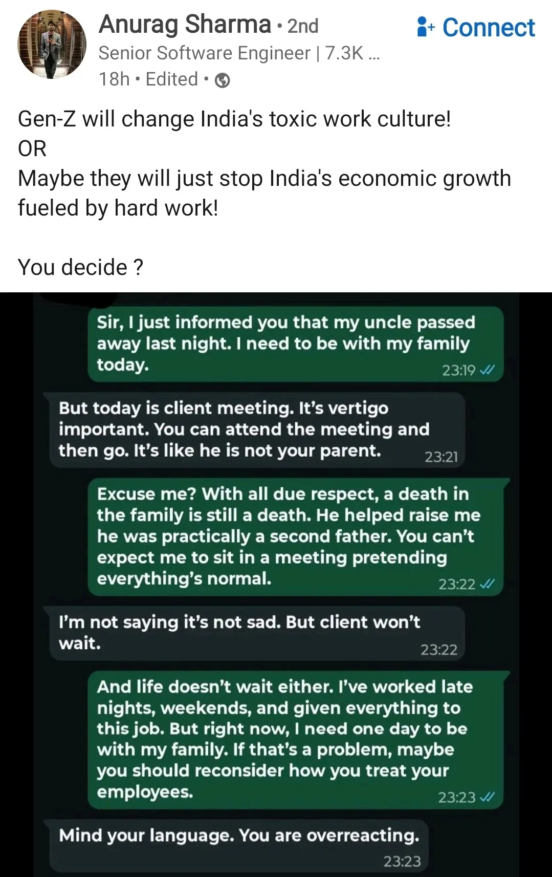LinkedIn post that says "Gen z will change India's toxic work culture! OR maybe they will just stop India's economic growth fueled by hard work! you decide.

below there is an exchange on a messaging app between a client and an employee where the client is asking the employee to come to work even though their uncle died, and the employee gives a long response about how life doesn't wait for work.