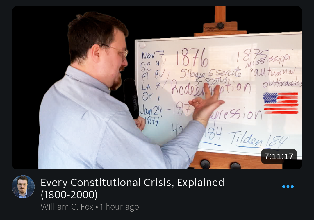 Video tumbnail by William C. Fox with title "Every Constitutional Crisis, Explained (1800-2000)”. Video is over 7h long.